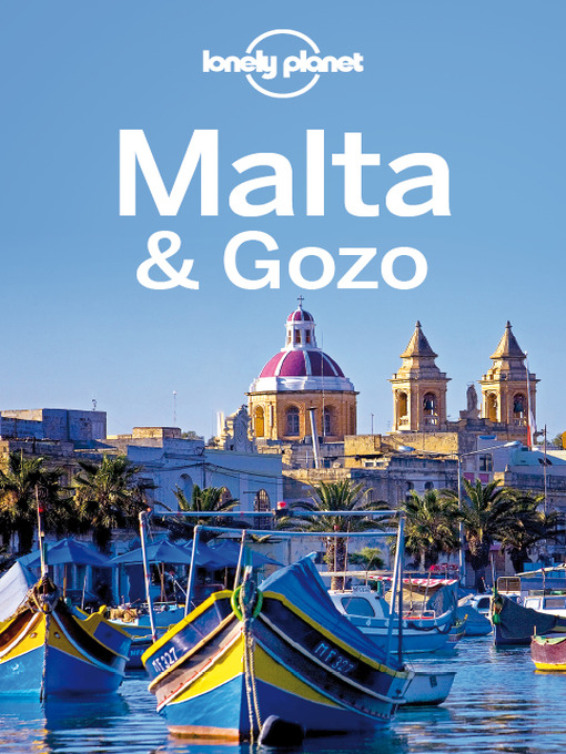 Title details for Malta & Gozo Travel Guide by Lonely Planet - Wait list